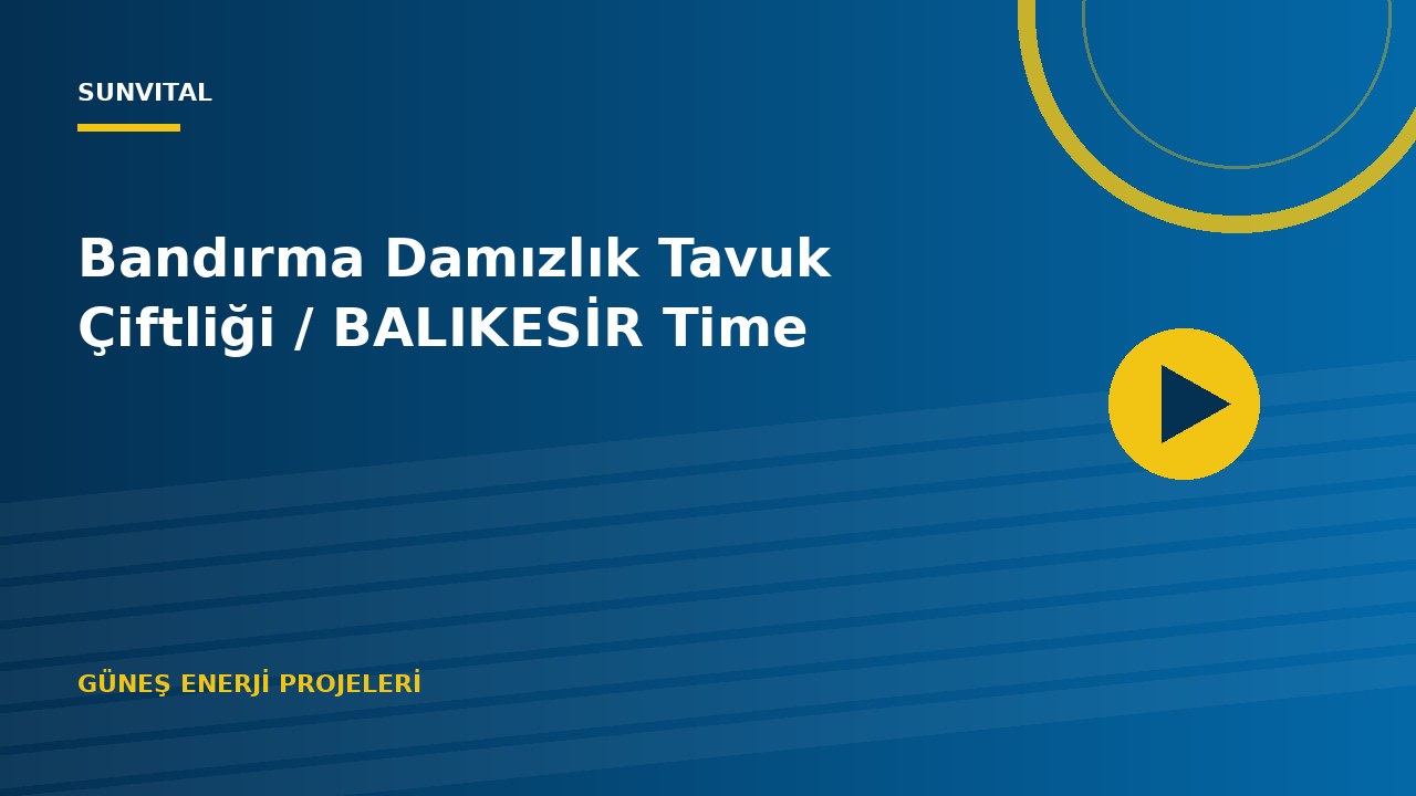Bandırma Damızlık Tavuk Çiftliği / BALIKESİR Time